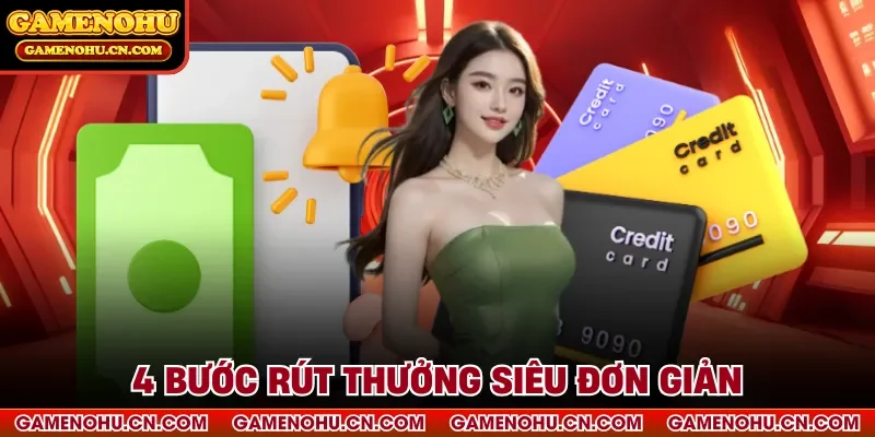 4 bước rút thưởng siêu đơn giản