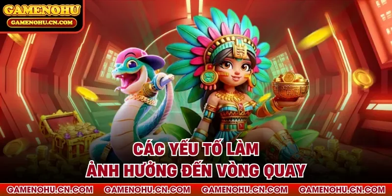 Các yếu tố làm ảnh hưởng đến vòng quay