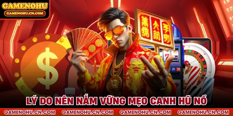 Lý do nên nắm vững mẹo canh hũ nổ
