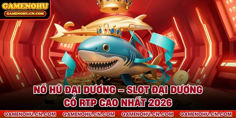 Nổ hũ đại dương